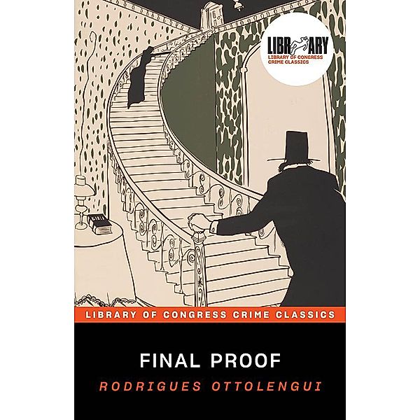 Final Proof / Library of Congress Crime Classics, Rodrigues Ottolengui