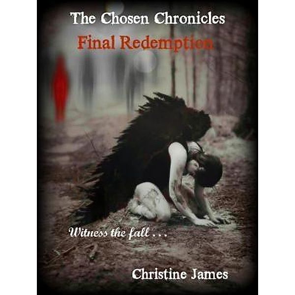 Final Redemption (The Chosen Chronicles) / The Chosen Chronicles, CHRISTINE JAMES