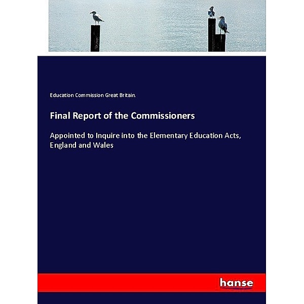 Final Report of the Commissioners, Education Commission Great Britain.