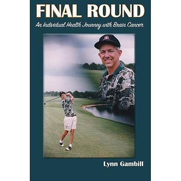 FINAL ROUND / PrintPOD Publishing, Lynn Gambill