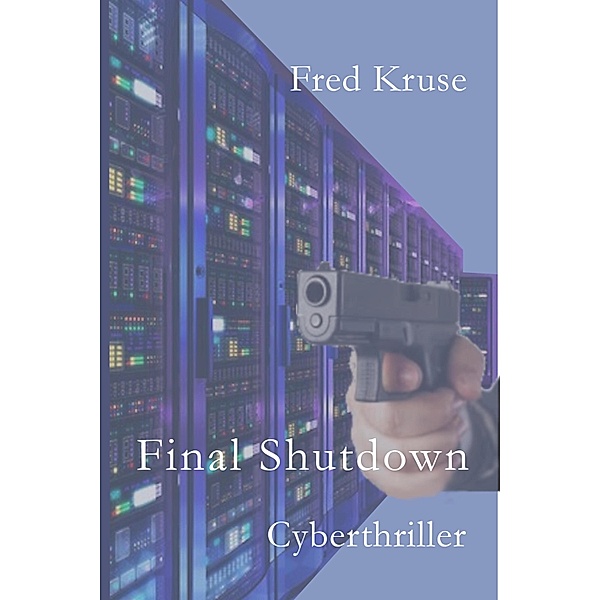 Final Shutdown, Fred Kruse