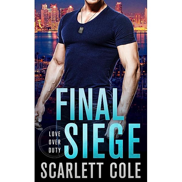 Final Siege / Love Over Duty Bd.2, Scarlett Cole