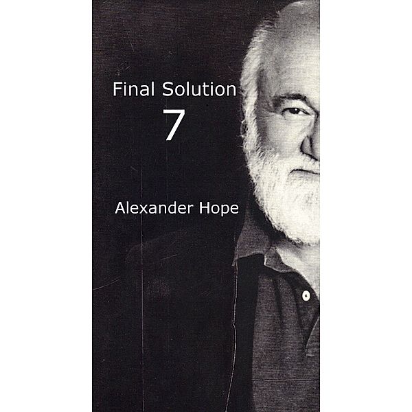 Final Solution 7 / Alexander Hope, Alexander Hope