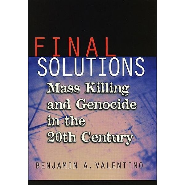 Final Solutions, Benjamin A. Valentino