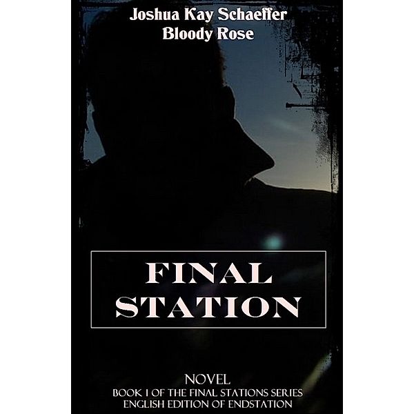 Final Station, Joshua Kay Schaeffer
