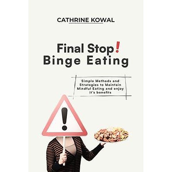 Final Stop! Binge Eating / Binge Eating Bd.2, Cathrine Kowal