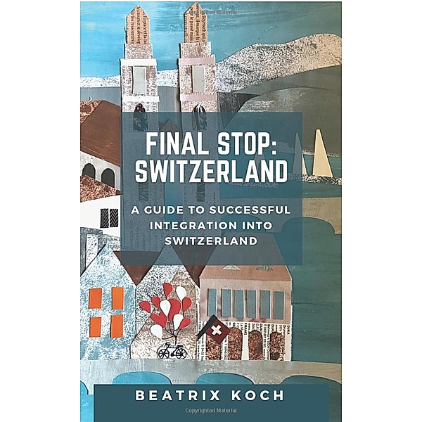 Final Stop: Switzerland, Beatrix Koch