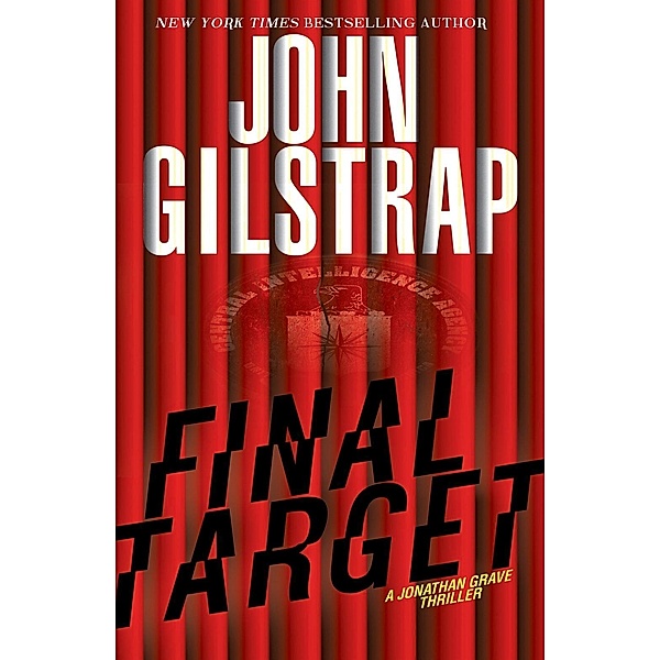 Final Target / A Jonathan Grave Thriller Bd.9, John Gilstrap