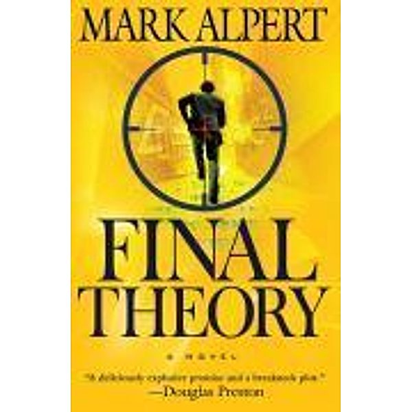 Final Theory, Mark Alpert