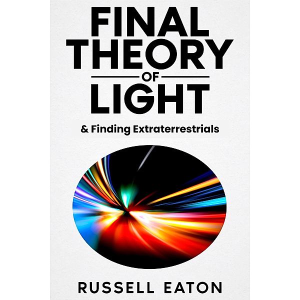Final Theory of Light, Russell Eaton