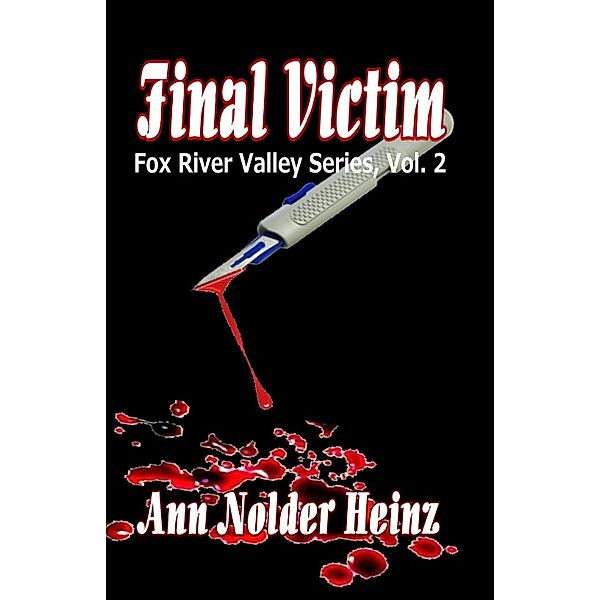 Final Victim (Fox River Valley Series, #2) / Fox River Valley Series, Ann Nolder Heinz