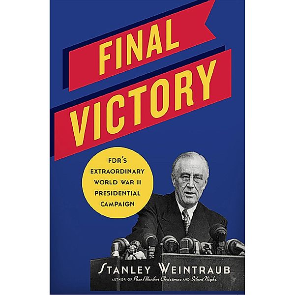 Final Victory, Stanley Weintraub