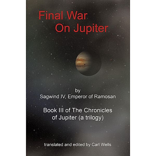 Final War on Jupiter, Carl Wells