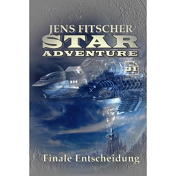Finale Entscheidung (STAR ADVENTURE 31), Jens Fitscher