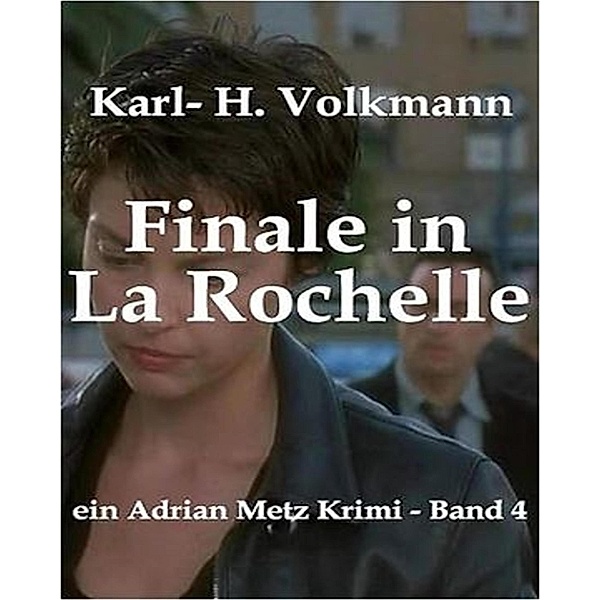 Finale in La Rochelle, Karl Heinz Volkmann