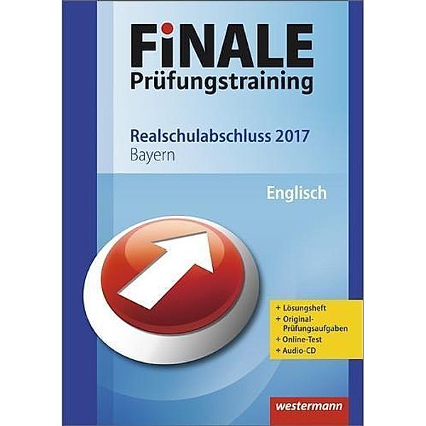 Finale Prüfungstraining 2017 - Realschulabschluss Bayern, Englisch mit Audio-CD, Sabine Pausch, Petra Engelhardt