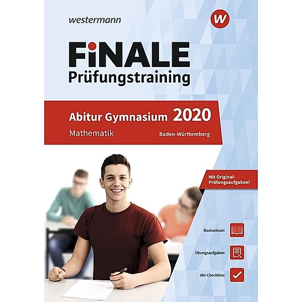 FiNALE Prüfungstraining 2020 - Abitur Baden-Württemberg, Mathematik, Klaus Gerber, Hanns Jürgen Morath, Heinz Klaus Strick