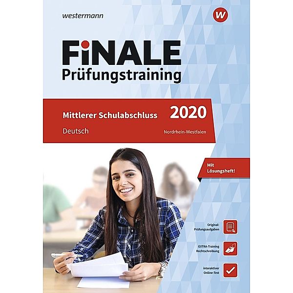 FiNALE Prüfungstraining 2020 - Mittlerer Schulabschluss Nordrhein-Westfalen, Deutsch, Andrea Heinrichs, Martina Wolff