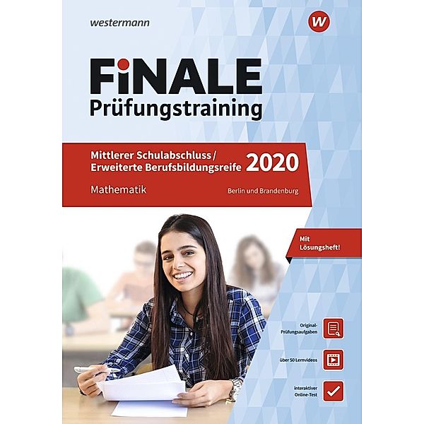 Finale Prüfungstraining 2020 - Mittlerer Schulabschluss / Erweiterte Berufsbildungsreife Berlin und Brandenburg, Mathema, Bernhard Humpert, Dominik Leiss, Martina Lenze, Bernd Liebau, Ursula Schmidt, Peter Welzel