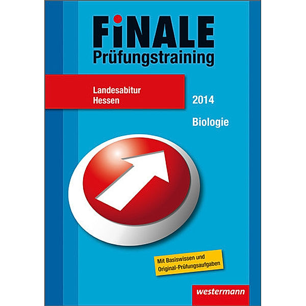 Finale - Prüfungstraining Landesabitur Hessen, 2014: Abiturhilfe Biologie, Heiner Schäfer, Ursula Wollring