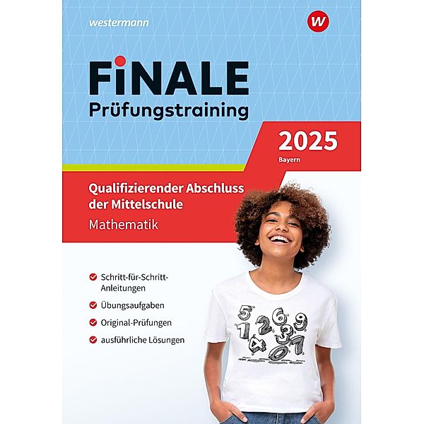 FiNALE Prüfungstraining Qualifizierender Abschluss Mittelschule Bayern. Mathematik 2025, Bernhard Humpert, Martina Lenze, Bernd Liebau, Ursula Schmidt, Peter Welzel