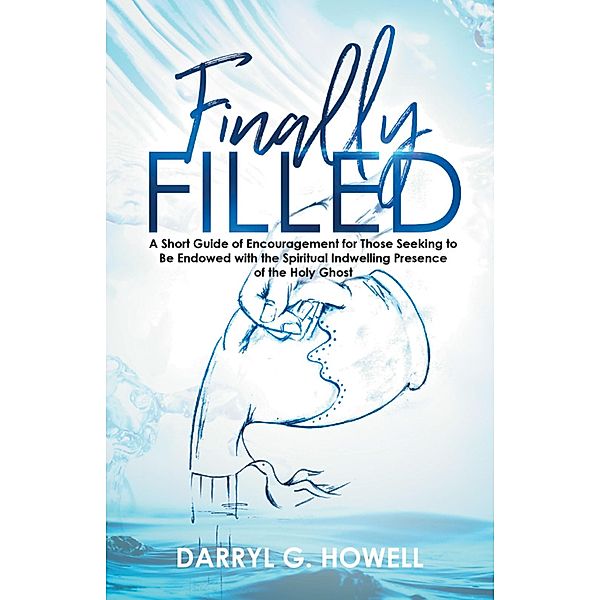 Finally Filled, Darryl G. Howell