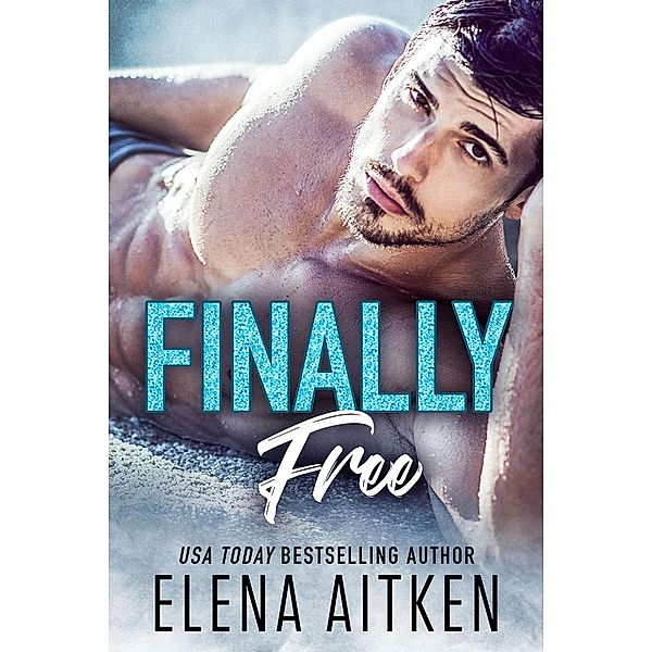 Finally Free (Finally Series, #5) / Finally Series, Elena Aitken