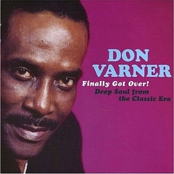 Finally Got Over, Don Varner