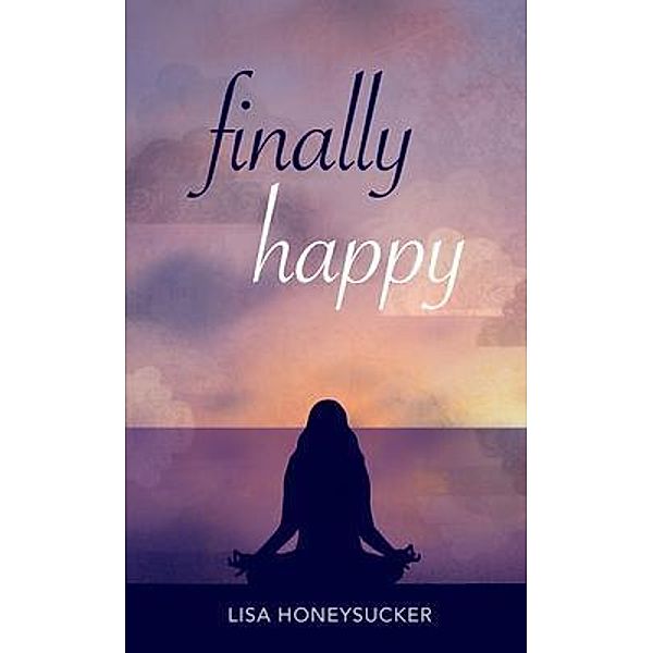 Finally Happy, Lisa Honeysucker