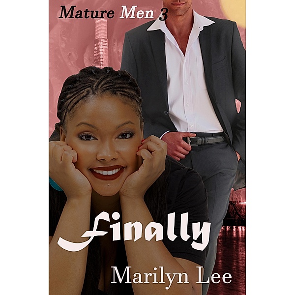 Finally (Mature Men, #3) / Mature Men, Marilyn Lee