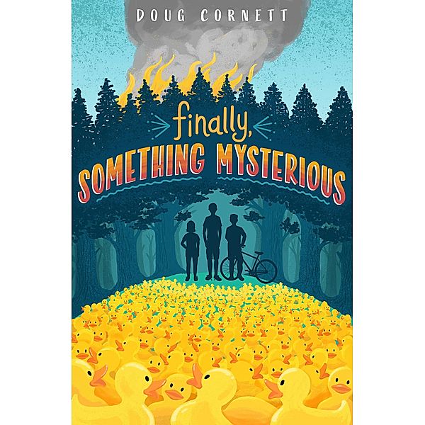 Finally, Something Mysterious / The One and Onlys Bd.1, Doug Cornett