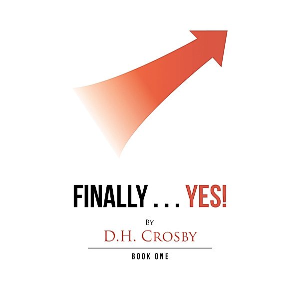 Finally . . . Yes!, D. H. Crosby
