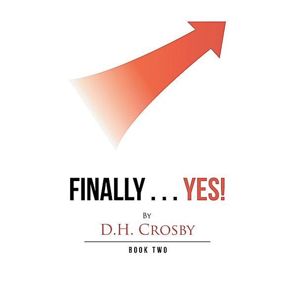 Finally . . . Yes!, D. H. Crosby