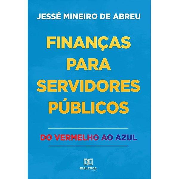 Finanças para servidores públicos, Jessé Mineiro de Abreu