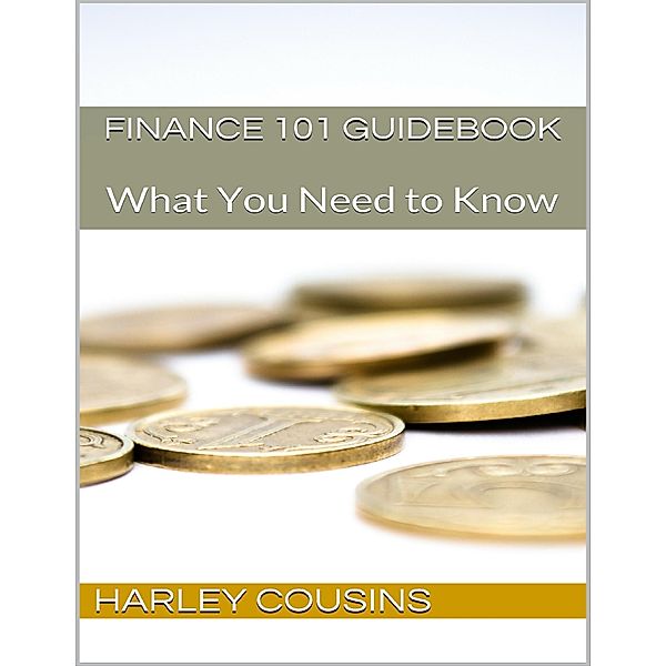 Finance 101 Guidebook: What You Need to Know, Robert Rudd