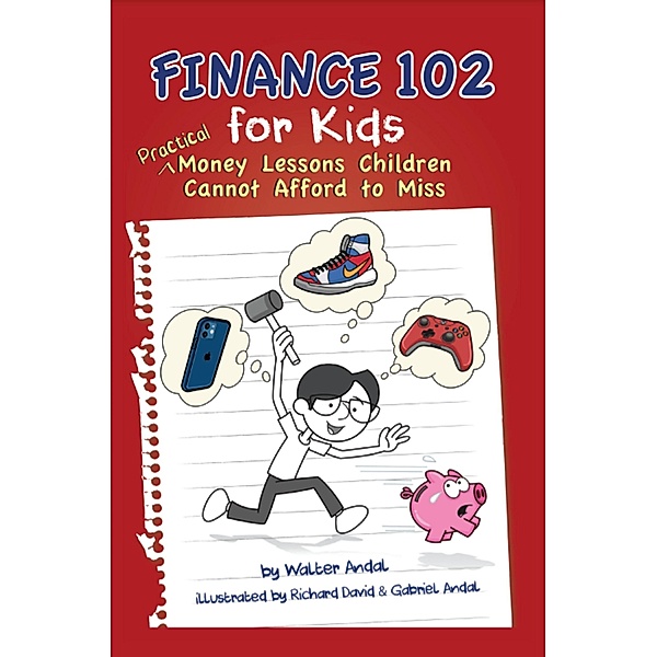 Finance 102 for Kids / Gatekeeper Press, Walter Andal