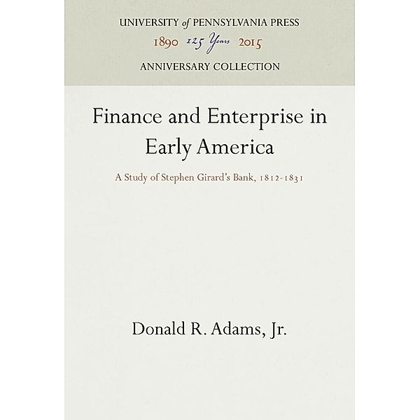 Finance and Enterprise in Early America, Jr., Donald R. Adams