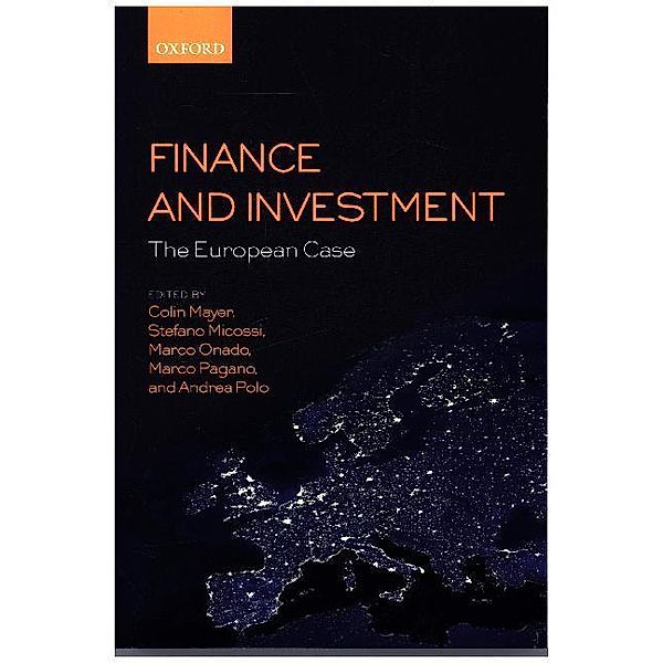 Finance and Investment: The European Case, Colin Mayer, Stefano Micossi, Marco Onado, Marco Pagano, Andrea Polo