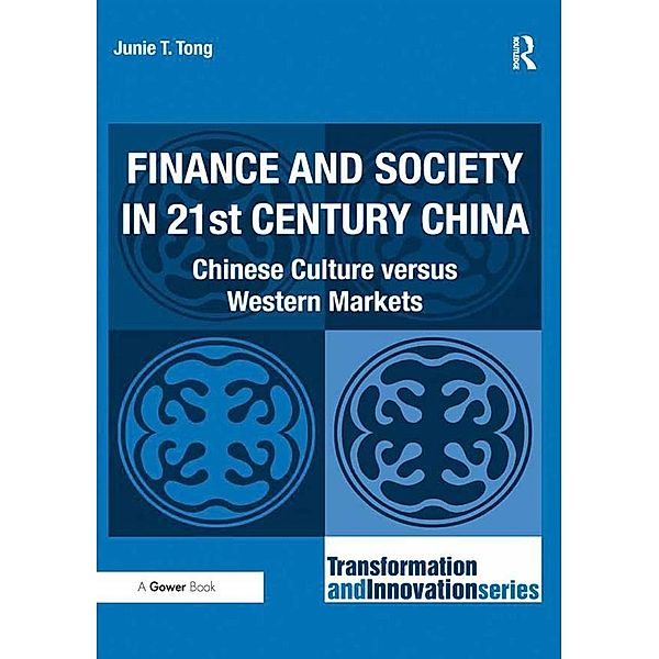 Finance and Society in 21st Century China, Junie T. Tong