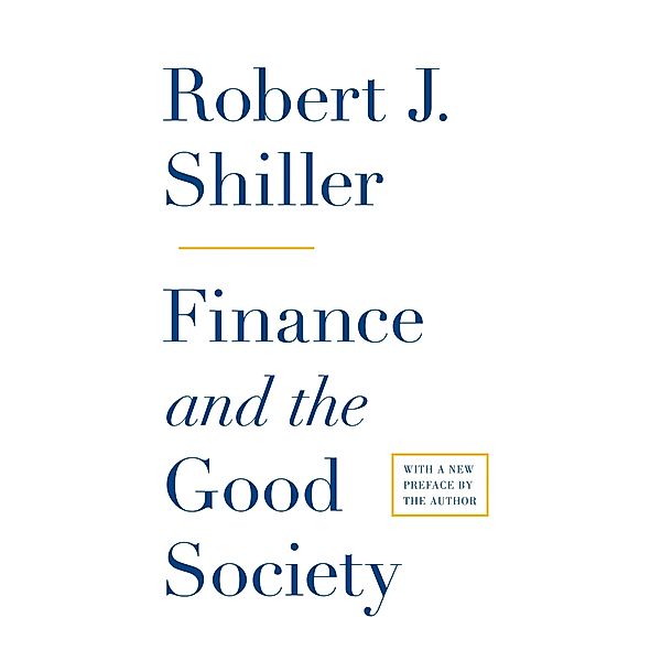 Finance and the Good Society, Robert J. Shiller