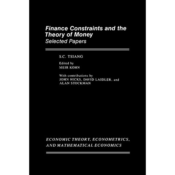 Finance Constraints and the Theory of Money, S. C. Tsiang