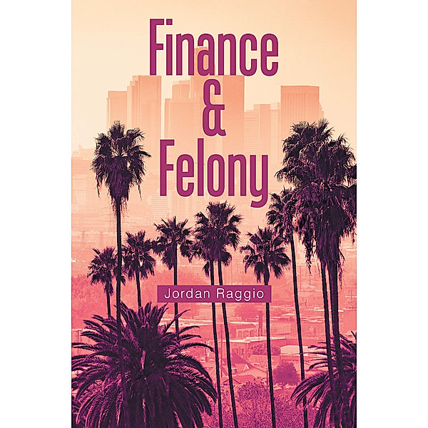 Finance & Felony, Jordan Raggio