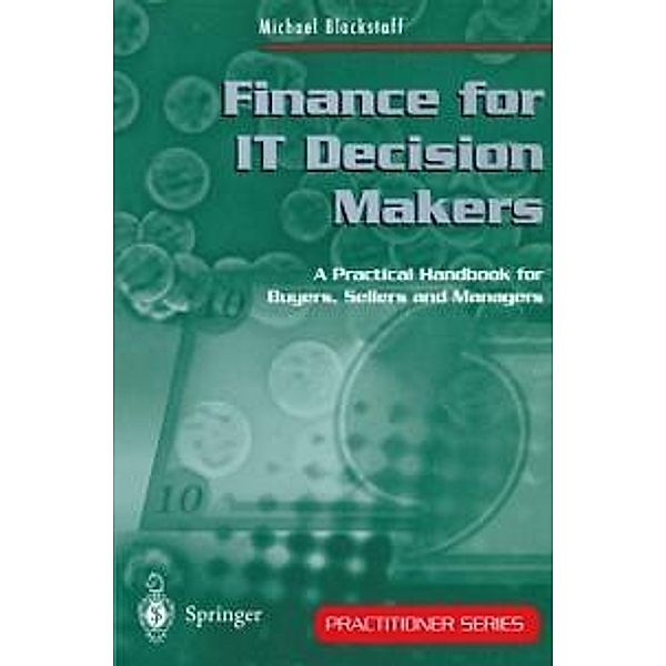 Finance for IT Decision Makers / Practitioner Series, Michael Blackstaff