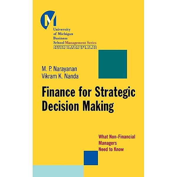 Finance for Strategic Decision-Making, M. P. Narayanan, Vikram K. Nanda