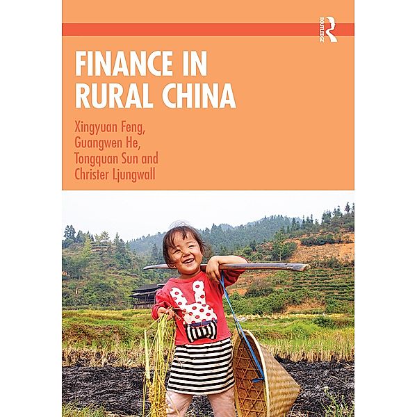 Finance in Rural China, Xingyuan Feng, Guangwen He, Tongquan Sun, Christer Ljungwall