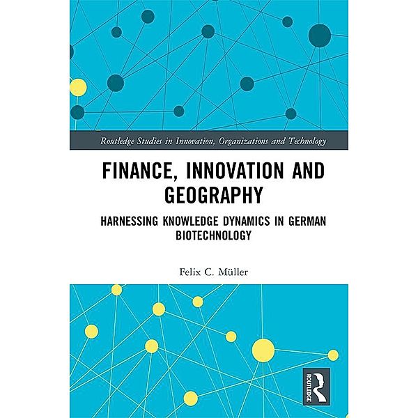 Finance, Innovation and Geography, Felix C. Müller