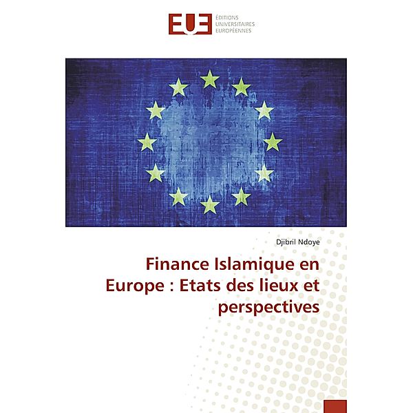Finance Islamique en Europe : Etats des lieux et perspectives, Djibril Ndoye
