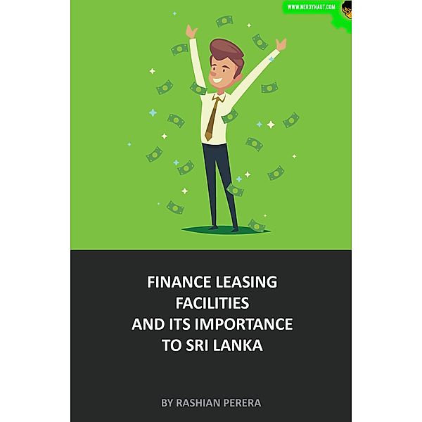 Finance Leasing Facilities and Its Importance to Sri Lanka, Rashain Perera