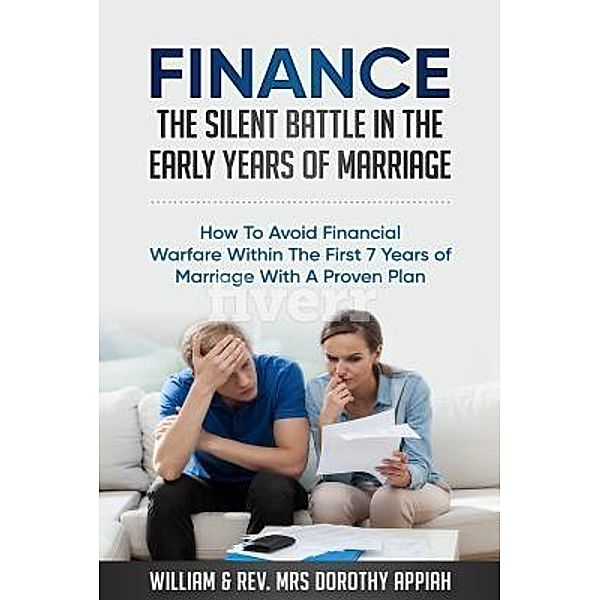 FINANCE: THE SILENT BATTLE IN THE EARLY YEARS OF MARRIAGE / The House Of Change, William Appiah