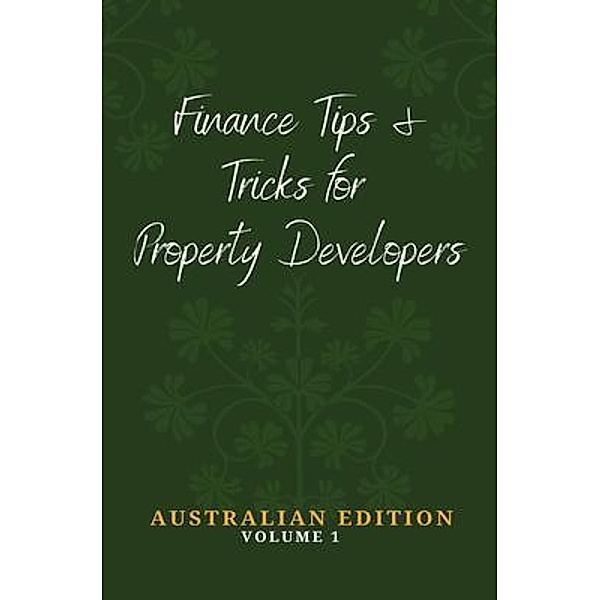 Finance Tips and Tricks for Property Developers, Daniel Donnelly